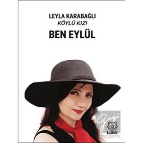 Ben Eylül - Köylü Kızı - Leyla Karabağlı