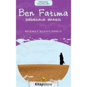 Ben Fatıma Babasının Annesi Mehmet Hanifi Tosun