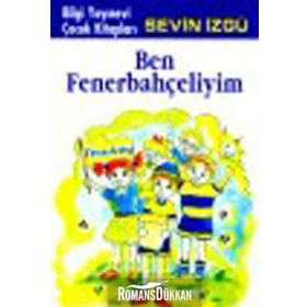 BEN FENERBAHÇELİYİM - SEVIN İZGÜ