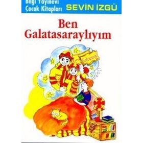 BEN GALATASARAYLIYIM - SEVIN İZGÜ