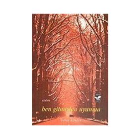 BEN GITMEDEN UYANMA - İLKNUR KÖKNAR