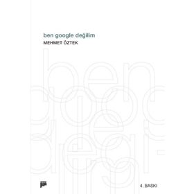 Ben Google Değilim - Mehmet Öztek