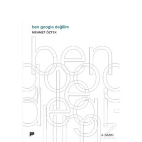 Ben Google Değilim - Mehmet Öztek