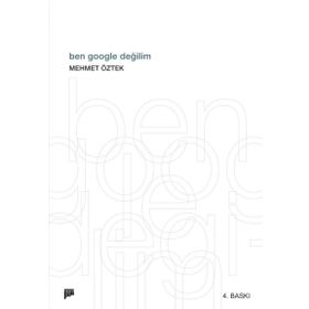 Ben Google Değilim - Mehmet Öztek