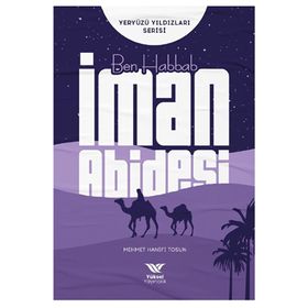 Ben Habbab İman Abidesi - Mehmet Hanifi Tosun