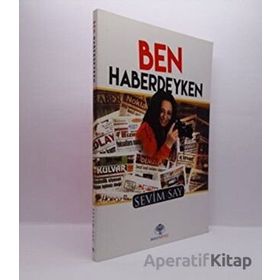 Ben Haberdeyken - Sevim Say - Mavi Nefes Yayınları