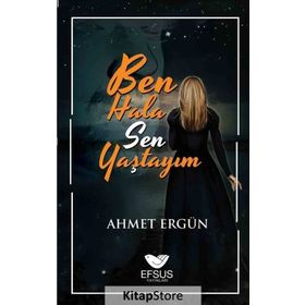 Ben Hala Sen Yaştayım - Ahmet Ergün