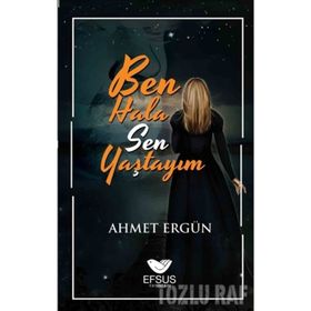 Ben Hala Sen Yaştayım - Ahmet Ergün