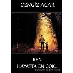 Ben Hayatta En Çok - Cengiz Acar