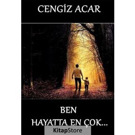 Ben Hayatta En Çok - Cengiz Acar