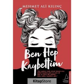 Ben Hep Kaybettim - Mehmet Ali Kılınç