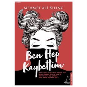 Ben Hep Kaybettim - Mehmet Ali Kılınç