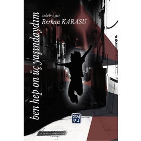 Ben Hep On Üç Yaşındaydım - Berkan Karasu
