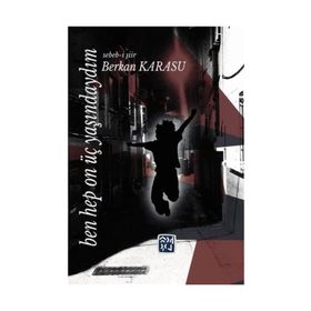 Ben Hep On Üç Yaşındaydım - Berkan Karasu