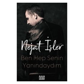 Ben Hep Senin Yanındaydım - Nejat İşler