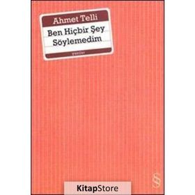 BEN HİÇBİR ŞEY SÖYLEMEDİM - AHMET TELLI