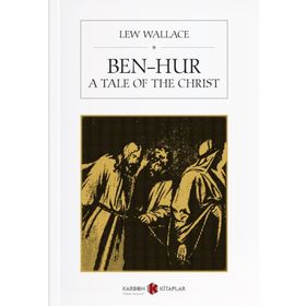 Ben-Hur - A Tale of the Christ - Lew Wallace