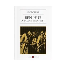 Ben-Hur - A Tale of the Christ - Lew Wallace
