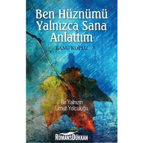 Ben Hüznümü Yalnızca Sana Anlattım - Banu Kopuz