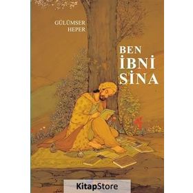 Ben İbni Sina - Gülümser Heper