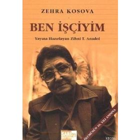 BEN İŞÇIYIM - ZEHRA KOSOVA
