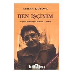 BEN İŞÇIYIM - ZEHRA KOSOVA
