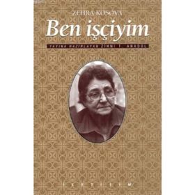 BEN İŞÇIYIM - ZEHRA KOSOVA