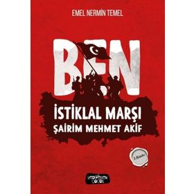 Ben İstiklal Marşı Şairim Mehmet Akif Emel Nermin Temel