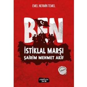 Ben İstiklal Marşı Şairim Mehmet Akif Emel Nermin Temel