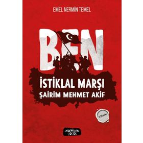 Ben İstiklal Marşı Şairim Mehmet Akif Emel Nermin Temel