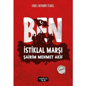 Ben İstiklal Marşı Şairim Mehmet Akif Emel Nermin Temel