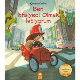 Ben İtfaiyeci Olmak İstiyorum - Quentin Greban