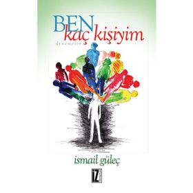Ben Kaç Kişiyim - İsmail Güleç