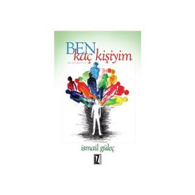 Ben Kaç Kişiyim - İsmail Güleç