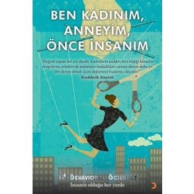 Ben Kadınım, Anneyim, Önce İnsanım - Behavioral Scientist