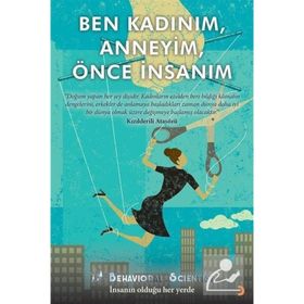 Ben Kadınım, Anneyim, Önce İnsanım - Behavioral Scientist