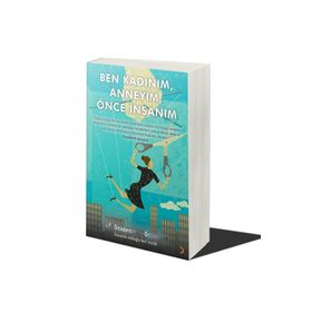 Ben Kadınım, Anneyim, Önce İnsanım - Behavioral Scientist