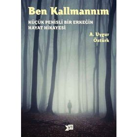 Ben Kallmannım - A. Uygur Öztürk