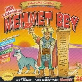 Ben Karamanoğlu Mehmet Bey - Adam Olmuş Çocuklar Serisi 28 - Suat Turgut