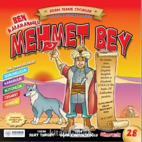 Ben Karamanoğlu Mehmet Bey - Adam Olmuş Çocuklar Serisi 28 - Suat Turgut