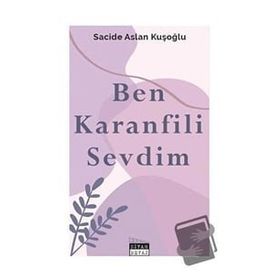Ben Karanfili Sevdim - Sacide Aslan Kuşoğlu