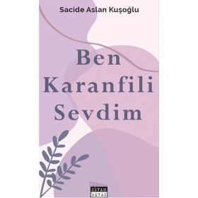 Ben Karanfili Sevdim - Sacide Aslan Kuşoğlu