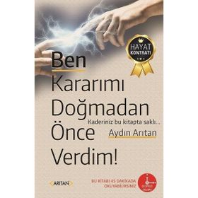 Ben Kararımı Doğmadan Önce Verdim! - Aydın Arıtan