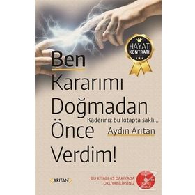 Ben Kararımı Doğmadan Önce Verdim! - Aydın Arıtan