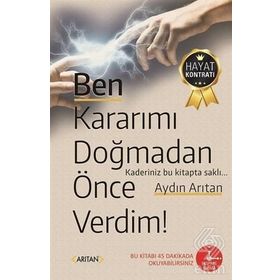 Ben Kararımı Doğmadan Önce Verdim! - Aydın Arıtan