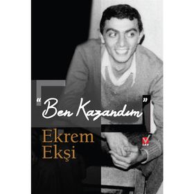 ''Ben Kazandım'' - Ekrem Ekşi / Kollektif