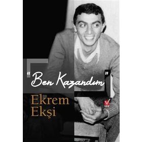 ''Ben Kazandım'' - Ekrem Ekşi / Kollektif