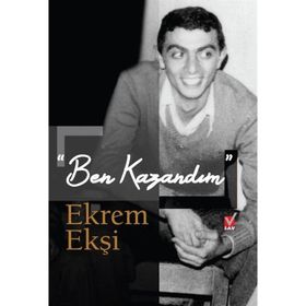 ''Ben Kazandım'' - Ekrem Ekşi / Kollektif