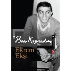 ''Ben Kazandım'' - Ekrem Ekşi / Kollektif