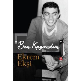 ''Ben Kazandım'' - Ekrem Ekşi / Kollektif